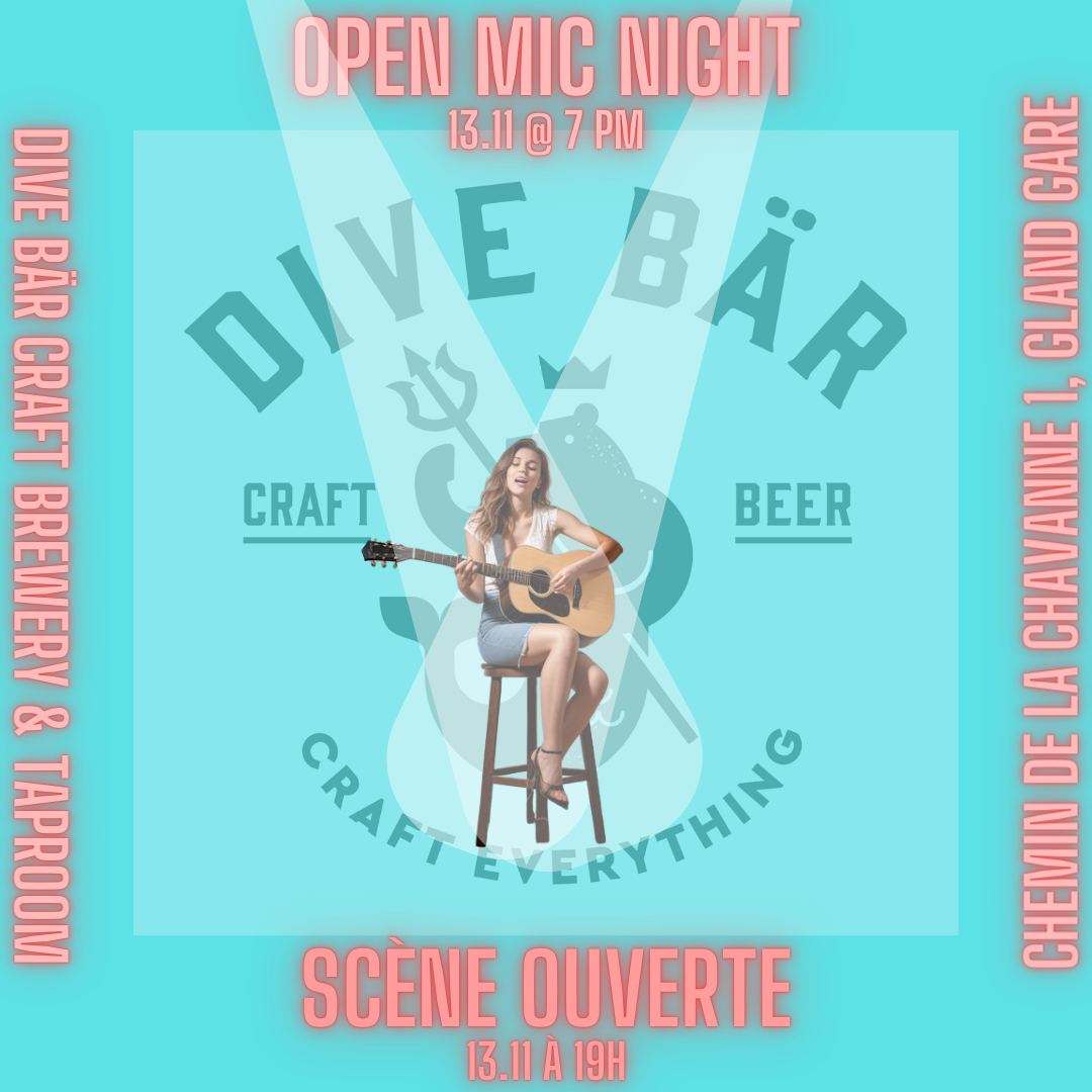 Open Mic Night, November 13, 2024, at 7:30 p.m. Chemin de la Chavanne 1, Gland.